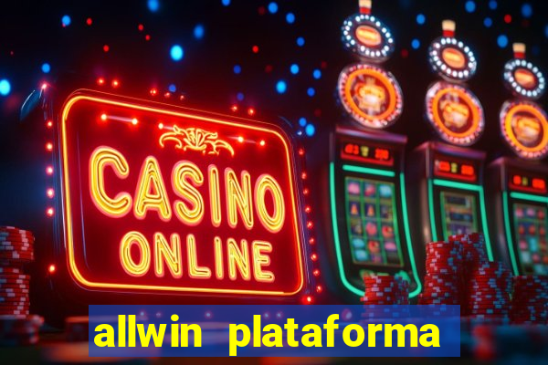 allwin plataforma de jogos